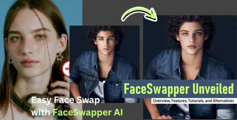 FaceSwapper-Unveiled-Overview,-Features,-Tutorials,-and-Alternatives