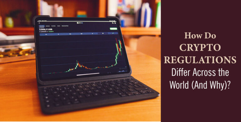 How-Do-Crypto-Regulations-Differ-Across-the-World-(And-Why)