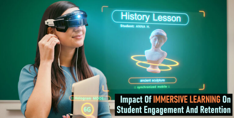 Impact-Of-Immersive-Learning-On-Student-Engagement-And-Retention
