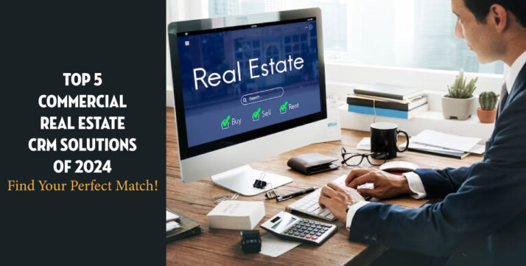 Top-5-Commercial-Real-Estate-CRM-Solutions-of-2024-Find-Your-Perfect-Match