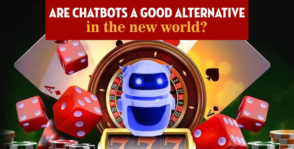 Are chatbots a good alternative