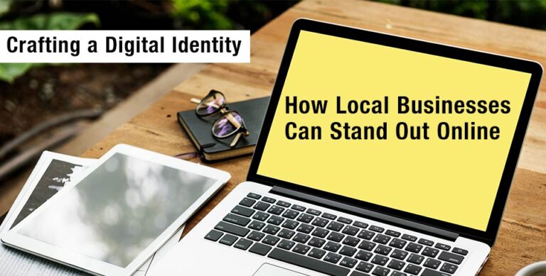 Crafting-a-Digital-Identity-How-Local-Businesses-Can-Stand-Out-Online