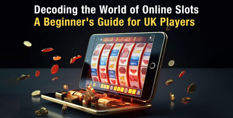 Decoding-the-World-of-Online-Slots-A-Beginner's-Guide-for-UK-Players