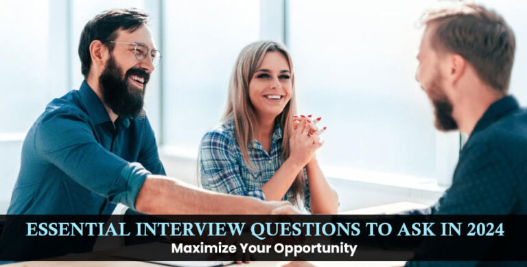 Essential Interview Questions to Ask
