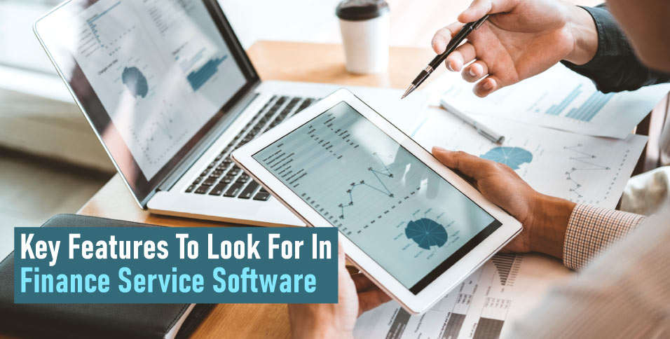 Key-Features-To-Look-For-In-Finance-Service-Software