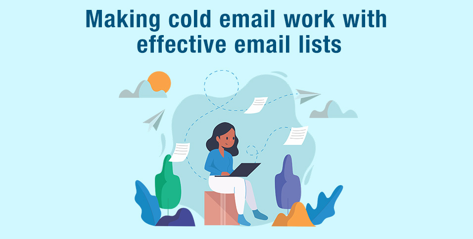 Making-cold-email-work-with-effective-email-lists