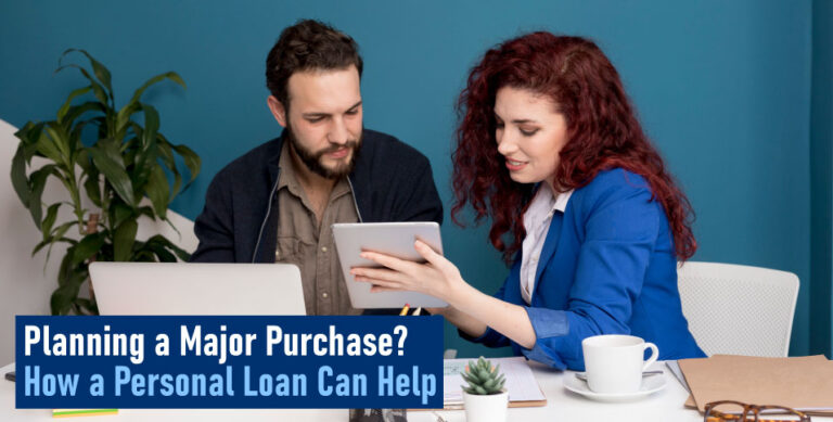 Planning-a-Major-Purchase-How-a-Personal-Loan-Can-Help