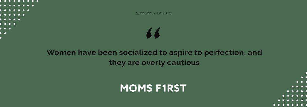 “Women have been socialized to aspire to perfection, and they are overly cautious.” Quotes