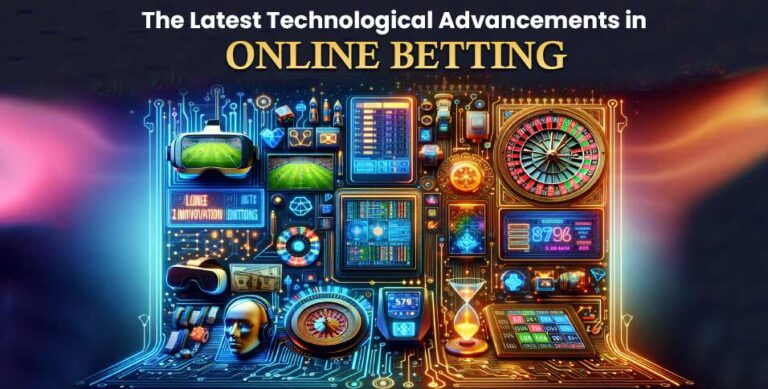 The-Latest-Technological-Advancements-in-Online-Betting