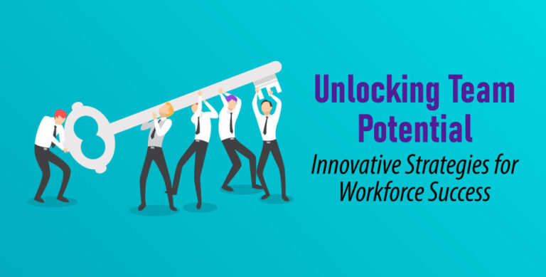 Unlocking-Team-Potential-Innovative-Strategies-for-Workforce-Success