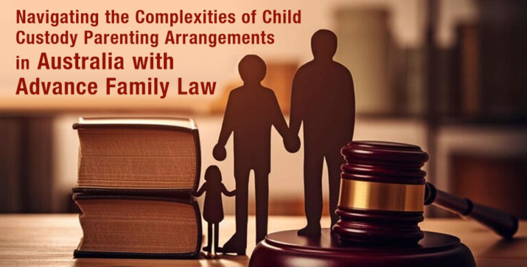 Navigating the Complexities of Child Custody Parenting Arrangements in Australia