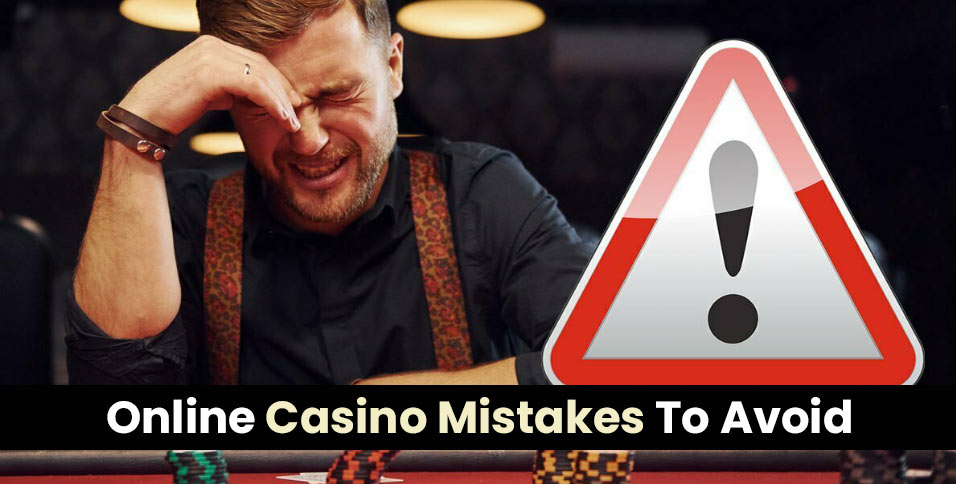 Online Casino Mistakes
