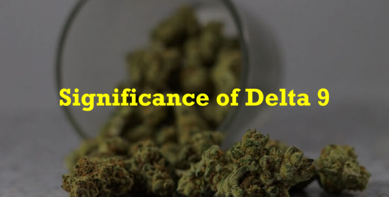 Significance of Delta 9