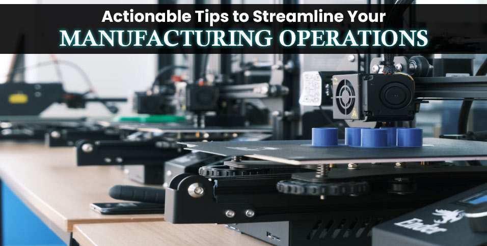 Streamline Your Manufacturing Operations