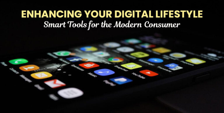 Enhancing-Your-Digital-Lifestyle--Smart-Tools-for-the-Modern-Consumer
