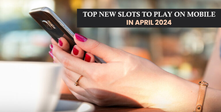New Slots to Play on Mobile