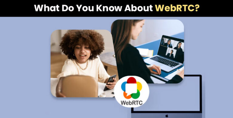 Know About WebRTC