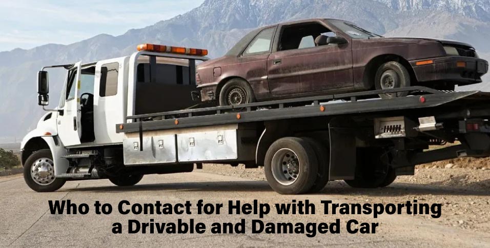 Transporting a Drivable and Damaged Car