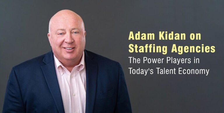 Adam Kidan on Staffing Agencies
