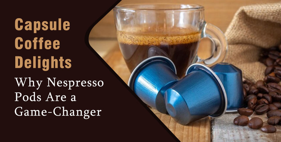 Nespresso pods