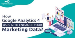 How Google Analytics 4 Uses AI To Enhance Your Marketing Data?