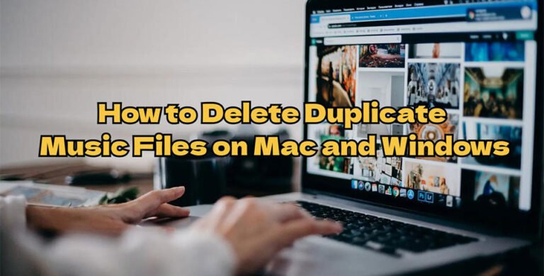 How-to-Delete-Duplicate-Music-Files-on-Mac-and-Windows