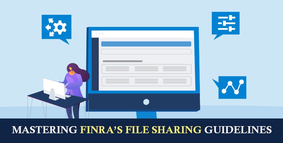 FINRA's File Sharing Guidelines
