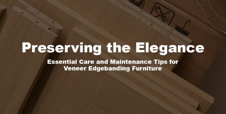 Veneer Edgebanding Furniture