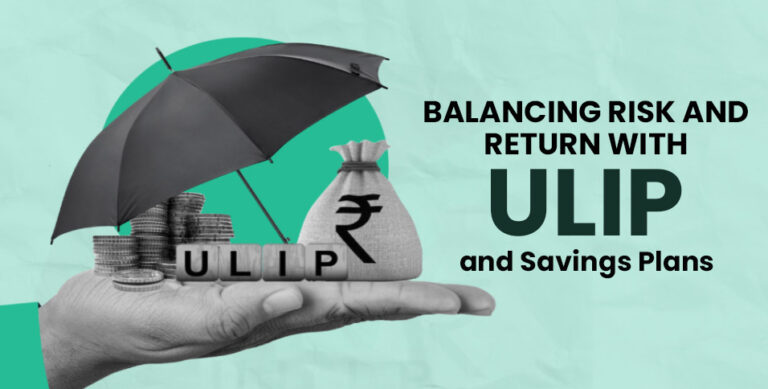 Balancing Risk and Return with ULIP