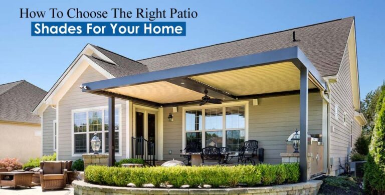 Choose The Right Patio Shades