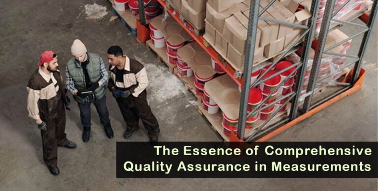 The Essence of Comprehensive Quality Assurance in Measurements