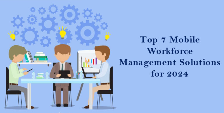 Mobile Workforce Management