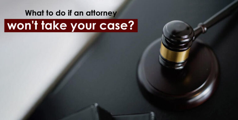 attorney won't take your case