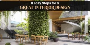 8 Easy Steps for a Great Interior Design