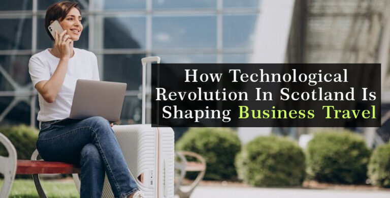 Scotland Is Shaping Business Travel