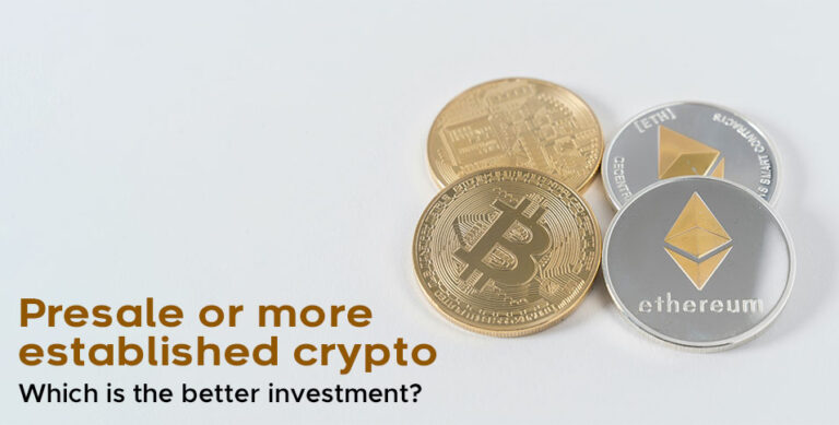 Presale or more established crypto