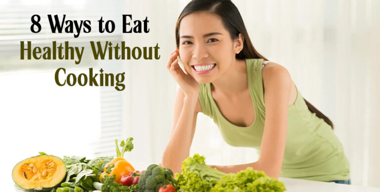 Eat Healthy Without Cooking