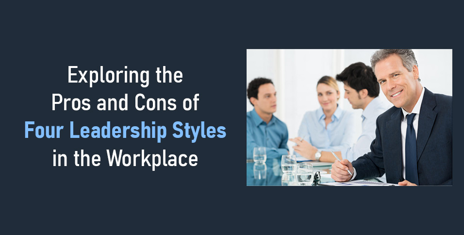 Leadership Styles in the Workplace