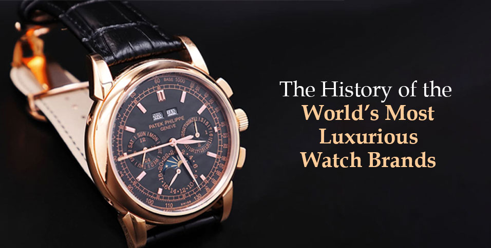 World's Most Luxurious Watch Brands