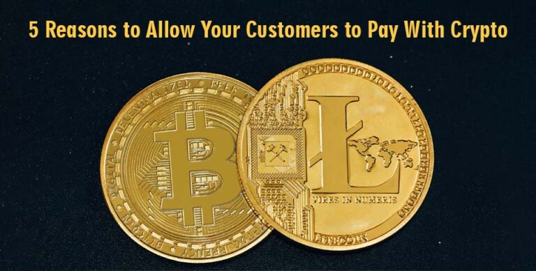 Customers to Pay With Crypto