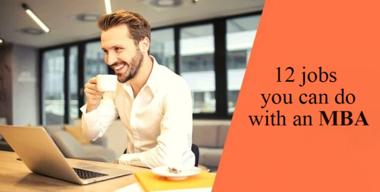 12 jobs you can do with an MBA