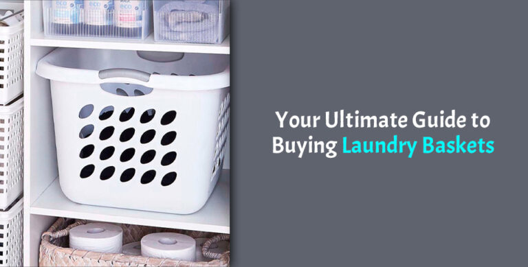 Guide to Buying Laundry Baskets