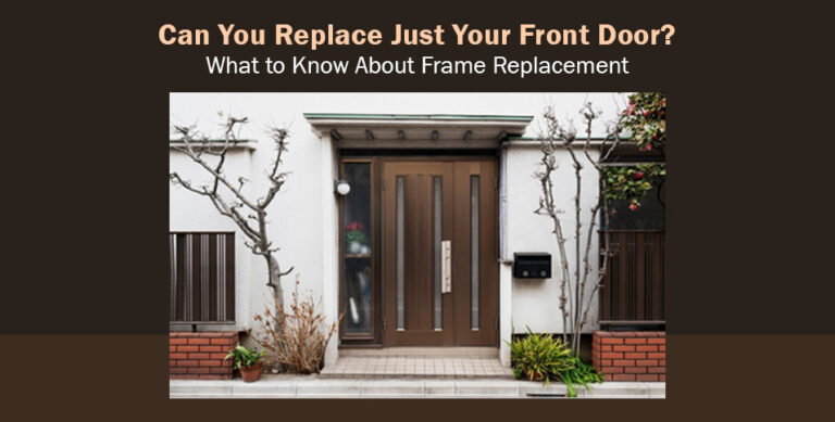 Replace Just Your Front Door