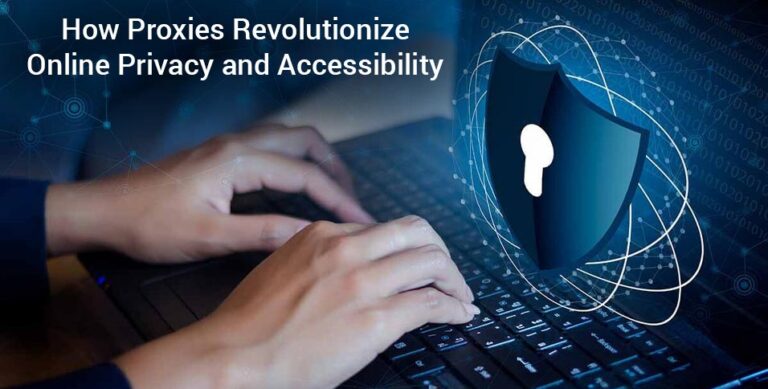 Proxies Revolutionize Online Privacy