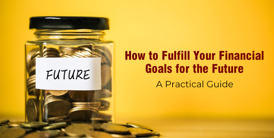 Fulfill Your Financial Goals