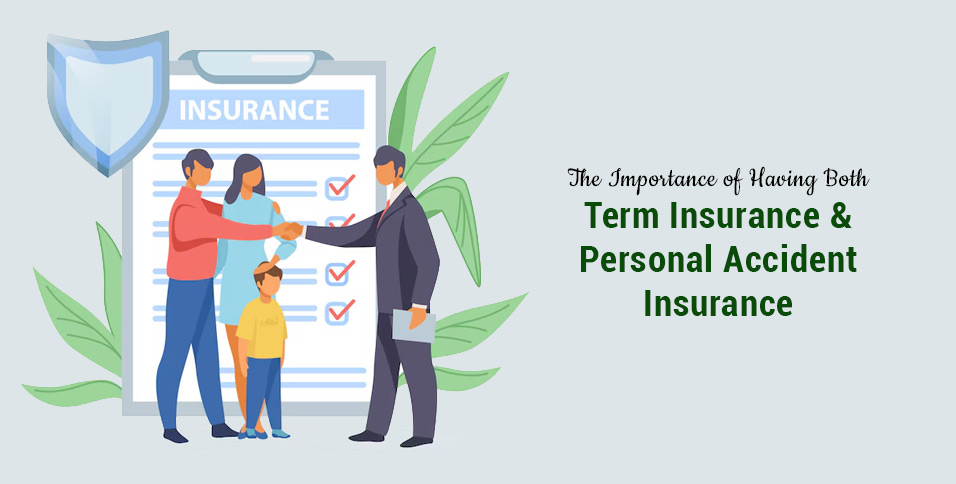 Term Insurance and Personal Accident Insurance