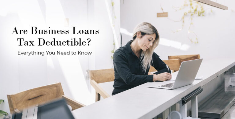 Are Business Loans Tax Deductible? Everything You Need to Know