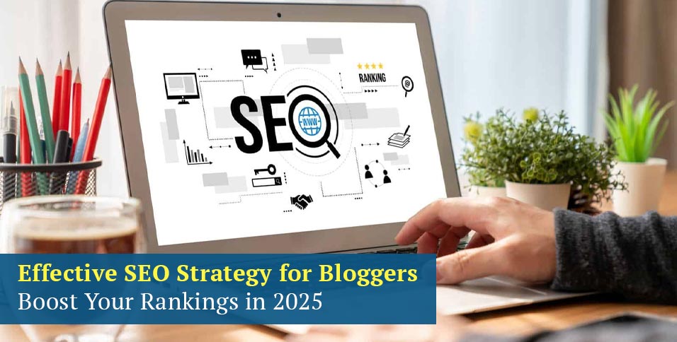 Effective SEO Strategy for Bloggers