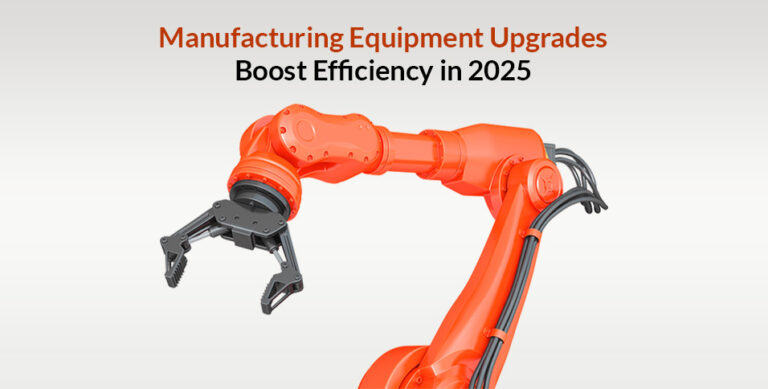 Manufacturing Equipment Upgrades