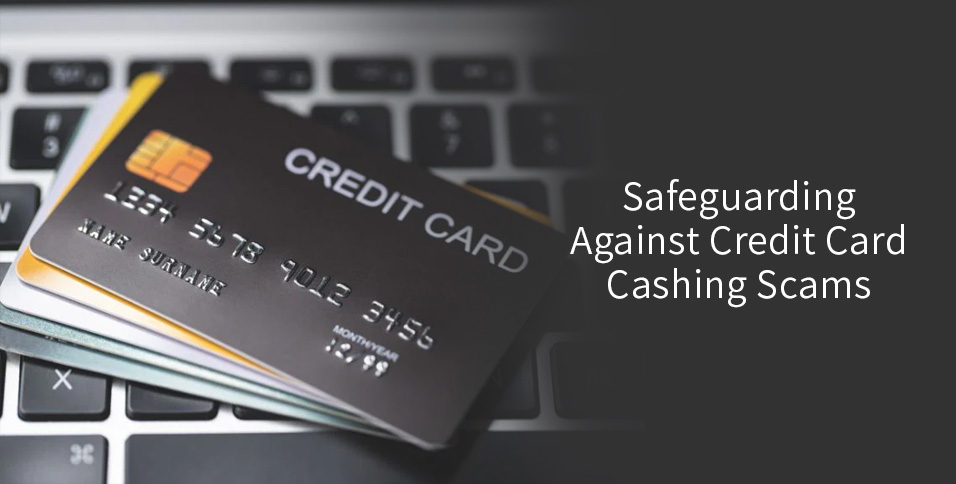 Credit Card Cashing
